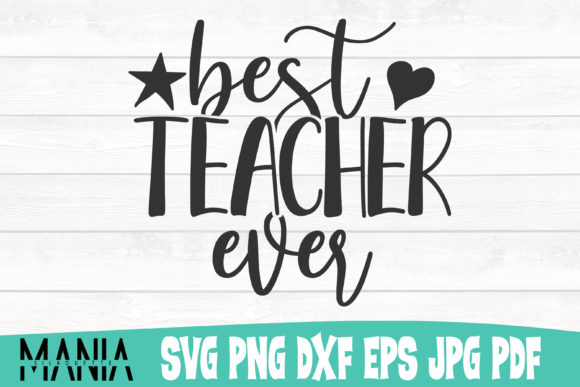 Celebrating Educators with the Best Teacher Ever SVG Cut File Design