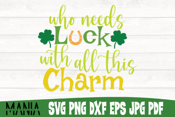 Who Needs Luck? Charm SVG for Bold Designs